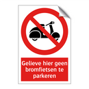 Gelieve hier geen bromfietsen te parkeren