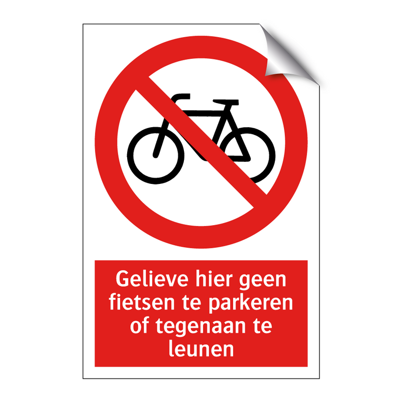 Gelieve hier geen fietsen te parkeren of tegenaan te leunen