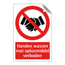Handen wassen met oplosmiddel verboden