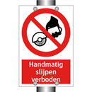 Handmatig slijpen verboden