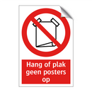 Hang of plak geen posters op