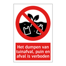 Het dumpen van tuinafval, puin en afval is verboden