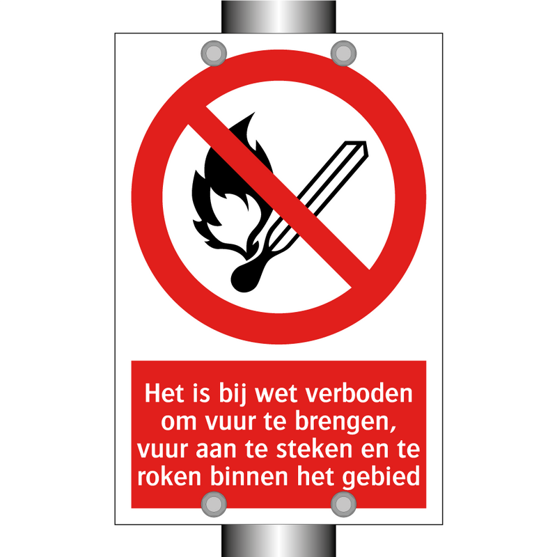 Het is bij wet verboden om vuur te brengen, vuur aan te steken en te roken binnen het gebied