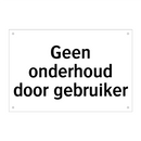 Geen onderhoud door gebruiker & Geen onderhoud door gebruiker & Geen onderhoud door gebruiker