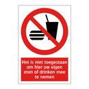 Het is niet toegestaan om hier uw eigen eten of drinken mee te nemen