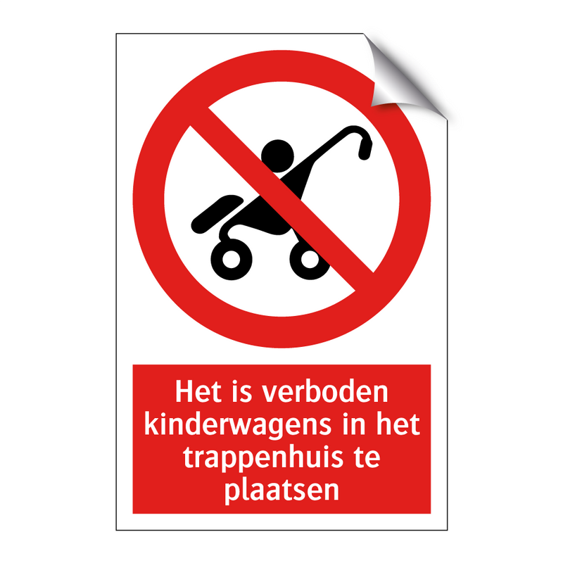 Het is verboden kinderwagens in het trappenhuis te plaatsen