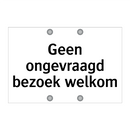 Geen ongevraagd bezoek welkom & Geen ongevraagd bezoek welkom & Geen ongevraagd bezoek welkom