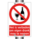 Het is verboden om eigen drank mee te nemen