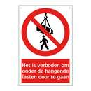 Het is verboden om onder de hangende lasten door te gaan