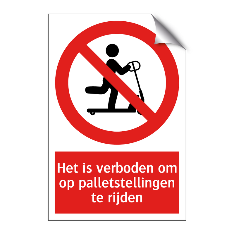 Het is verboden om op palletstellingen te rijden