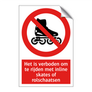 Het is verboden om te rijden met inline skates of rolschaatsen