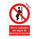 Het is verboden om tegen de leuning te leunen