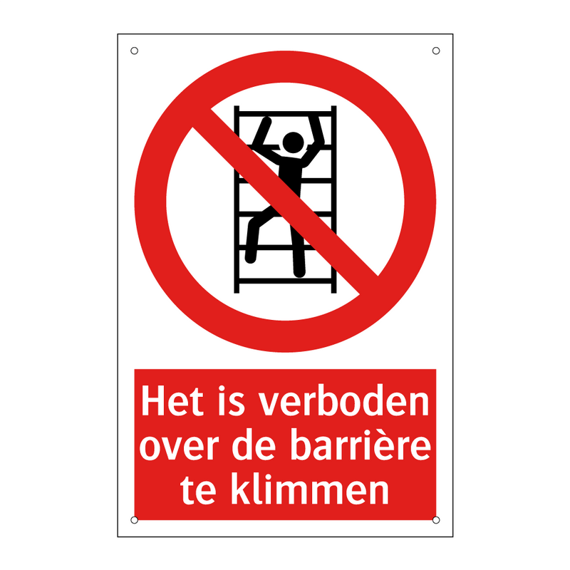 Het is verboden over de barrière te klimmen