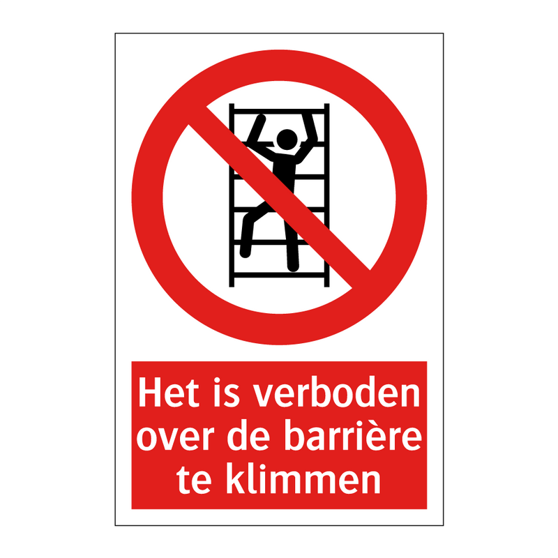 Het is verboden over de barrière te klimmen