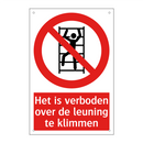 Het is verboden over de leuning te klimmen