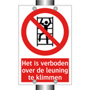 Het is verboden over de leuning te klimmen