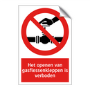 Het openen van gasflessenkleppen is verboden