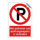 Het parkeren van aanhangwagens is verboden