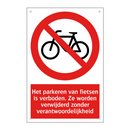 Het parkeren van fietsen is verboden. Ze worden verwijderd zonder verantwoordelijkheid