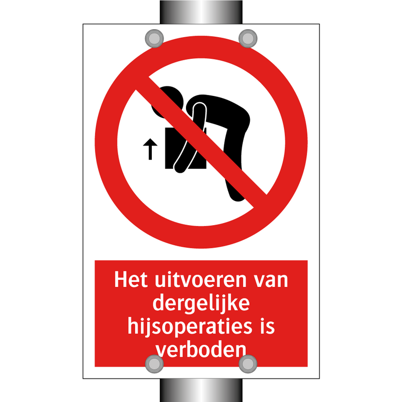 Het uitvoeren van dergelijke hijsoperaties is verboden