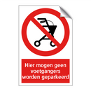 Hier mogen geen voetgangers worden geparkeerd