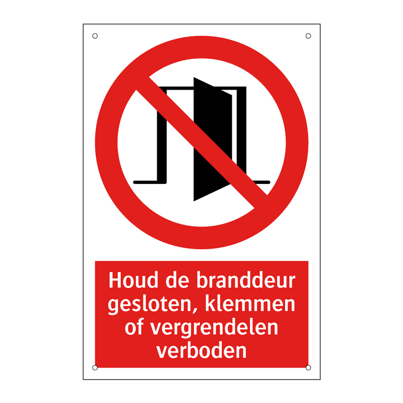 Houd de branddeur gesloten, klemmen of vergrendelen verboden