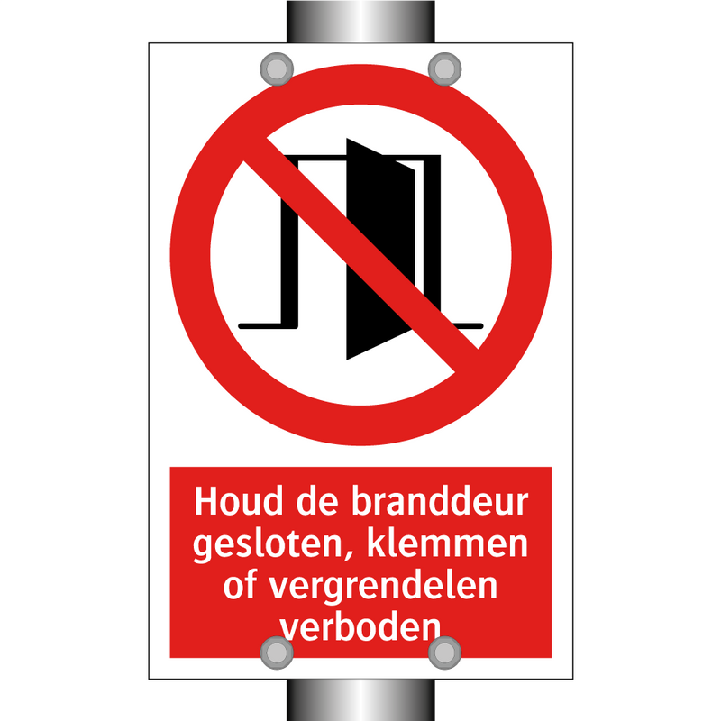 Houd de branddeur gesloten, klemmen of vergrendelen verboden