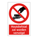 Houtdiefstal zal worden vervolgd