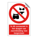 In dit restaurant is het dragen van zwemkleding niet toegestaan