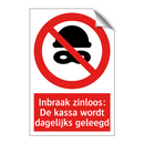 Inbraak zinloos: De kassa wordt dagelijks geleegd