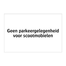 Geen parkeergelegenheid voor scootmobielen & Geen parkeergelegenheid voor scootmobielen