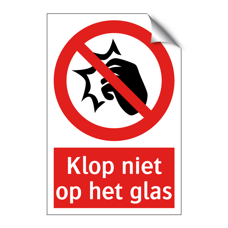 Klop niet op het glas