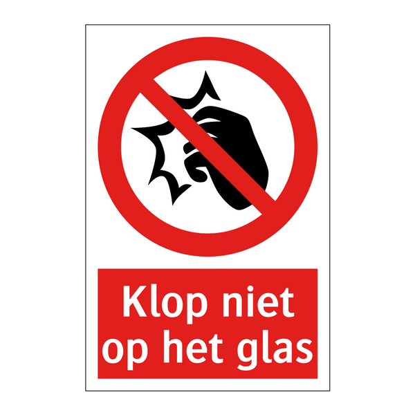 Klop niet op het glas