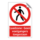 Laadzone: Geen voetgangers toegestaan