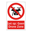 Let op: Geen Drone Zone