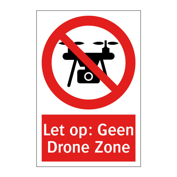 Let op: Geen Drone Zone