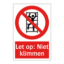 Let op: Niet klimmen