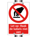 Let op: Raak de kabels niet aan