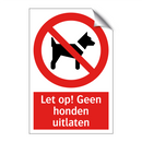 Let op! Geen honden uitlaten