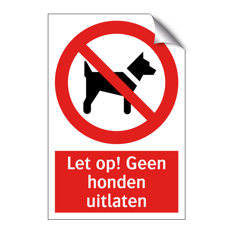 Let op! Geen honden uitlaten