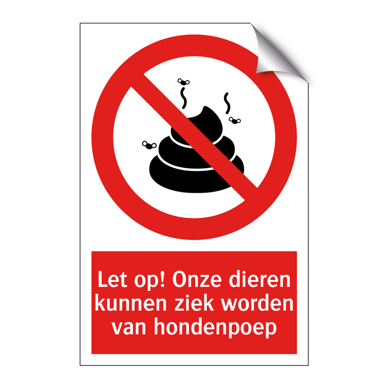 Let op! Onze dieren kunnen ziek worden van hondenpoep