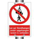 Let op! Rondhangen onder opgehangen lasten is verboden