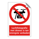 Luchtfotografie met drones is ten strengste verboden