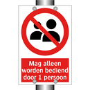 Mag alleen worden bediend door 1 persoon