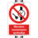 Metalen voorwerpen verboden