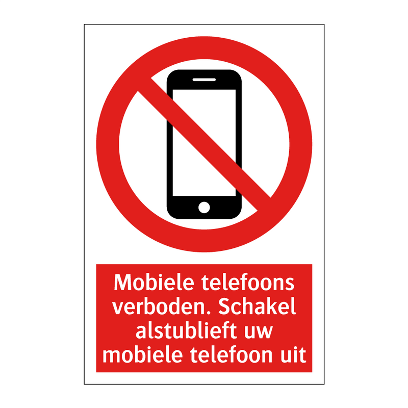 Mobiele telefoons verboden. Schakel alstublieft uw mobiele telefoon uit