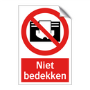 Niet bedekken