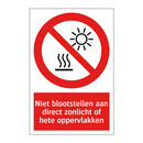 Niet blootstellen aan direct zonlicht of hete oppervlakken