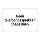 Geen telefoongesprekken toegestaan & Geen telefoongesprekken toegestaan