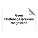 Geen telefoongesprekken toegestaan & Geen telefoongesprekken toegestaan